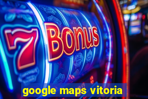 google maps vitoria