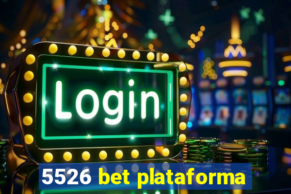 5526 bet plataforma