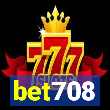 bet708