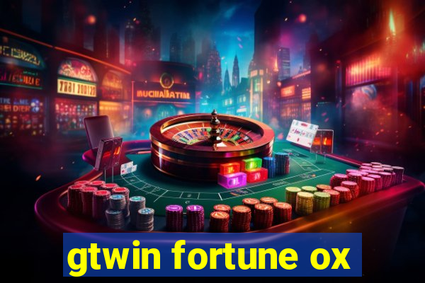 gtwin fortune ox