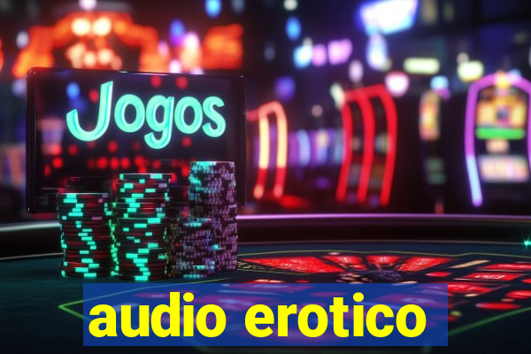 audio erotico