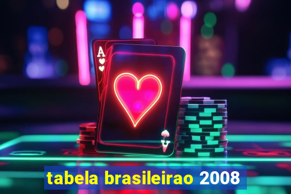 tabela brasileirao 2008