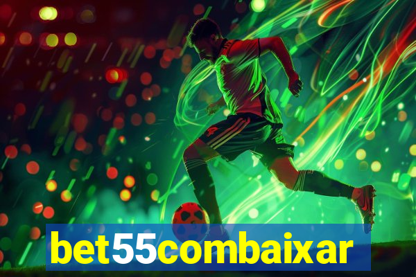 bet55combaixar