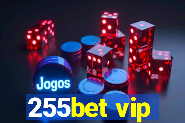 255bet vip