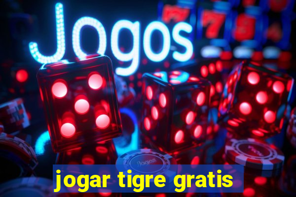 jogar tigre gratis