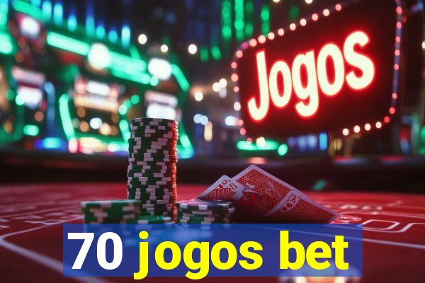 70 jogos bet