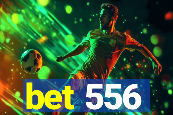 bet 556