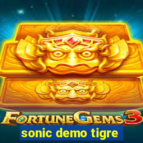 sonic demo tigre