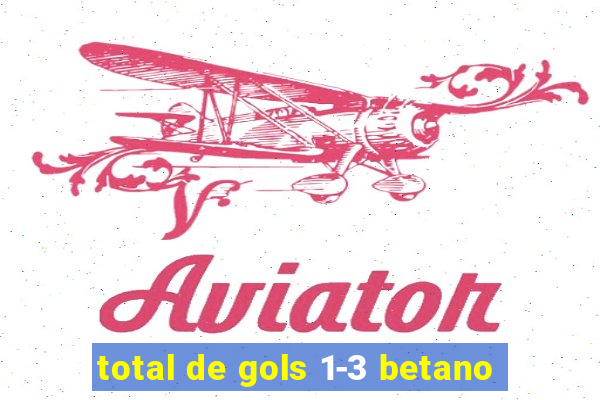 total de gols 1-3 betano