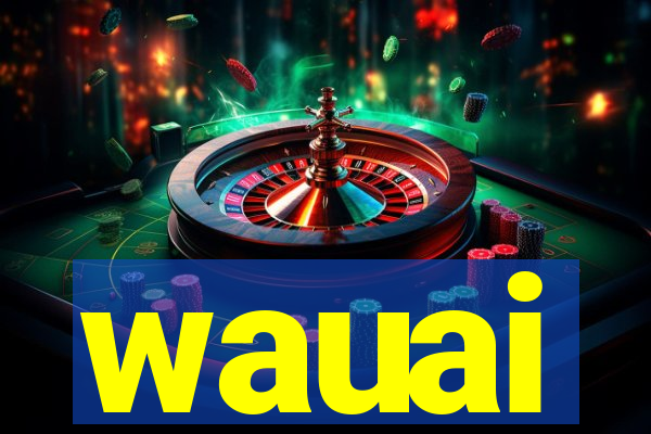 wauai