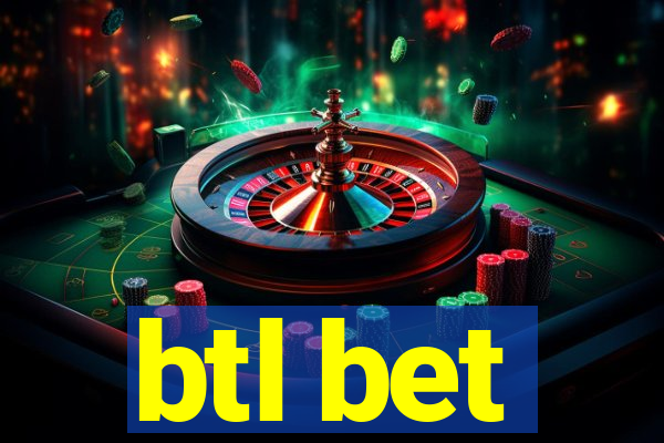 btl bet