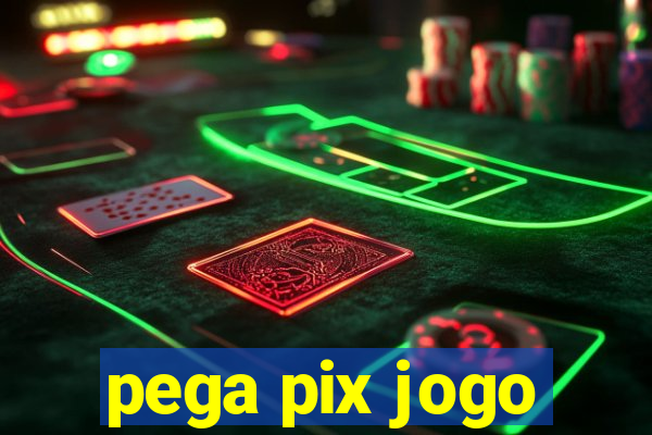 pega pix jogo