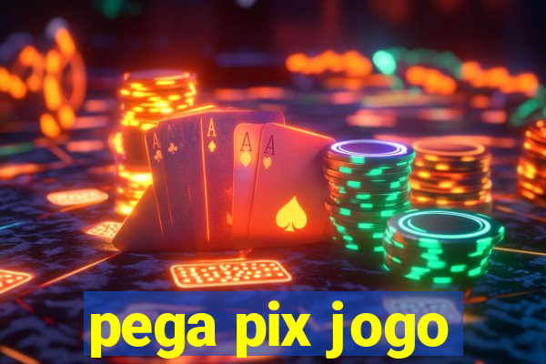 pega pix jogo