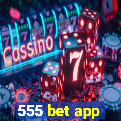 555 bet app