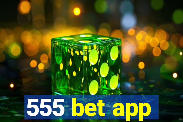 555 bet app