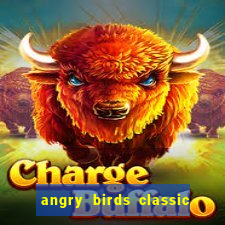 angry birds classic 1.0 apk