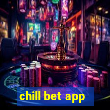 chill bet app