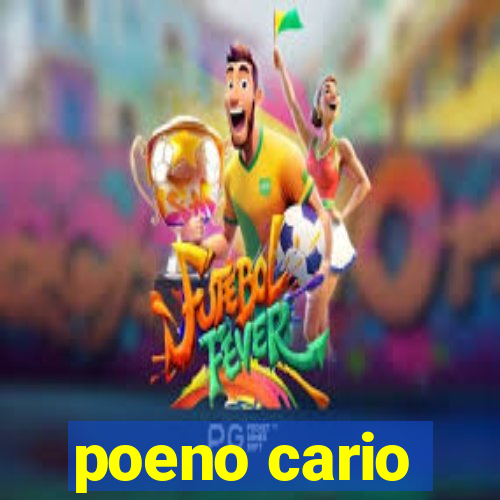 poeno cario