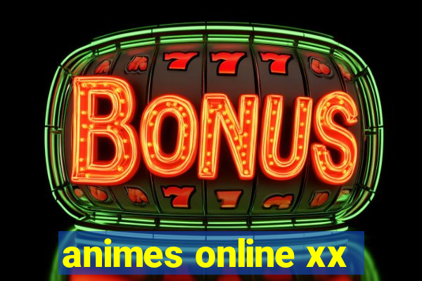 animes online xx