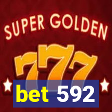 bet 592