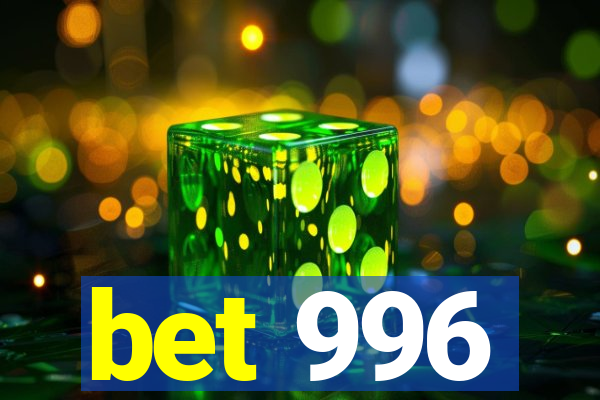 bet 996