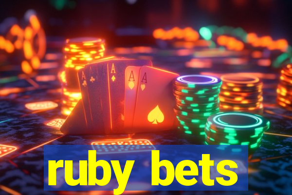 ruby bets