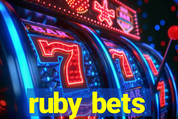 ruby bets