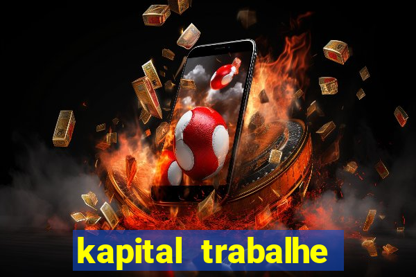 kapital trabalhe conosco porto velho