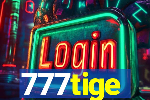 777tige