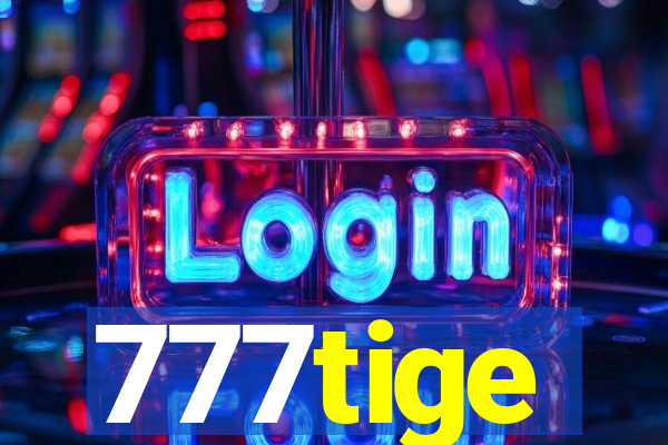 777tige