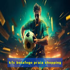 kfc botafogo praia shopping