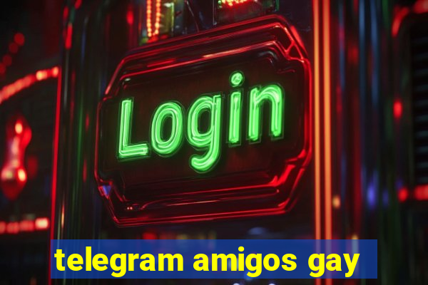 telegram amigos gay