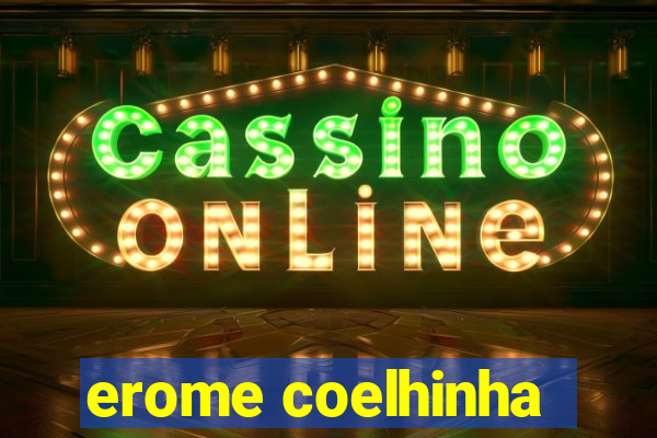 erome coelhinha