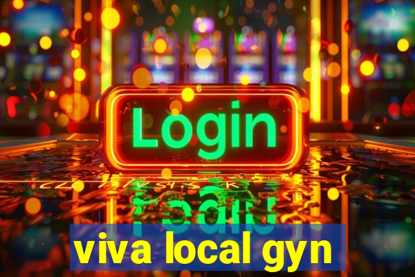 viva local gyn