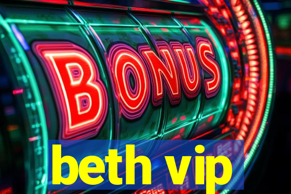 beth vip