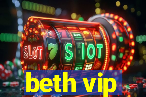 beth vip