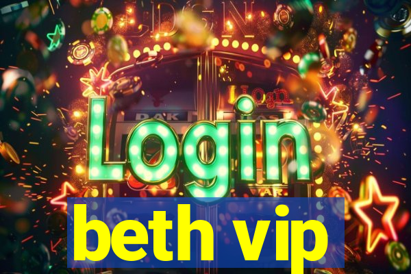 beth vip