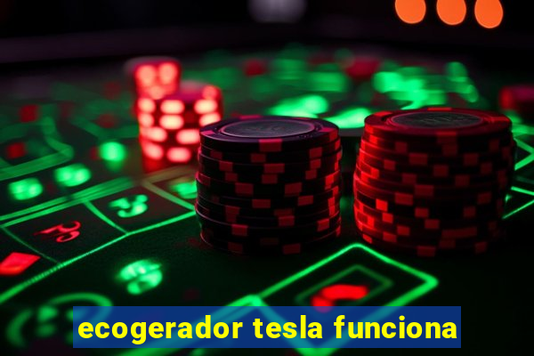 ecogerador tesla funciona