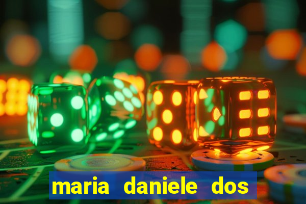 maria daniele dos santos dutra