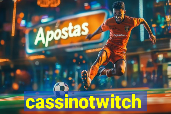 cassinotwitch