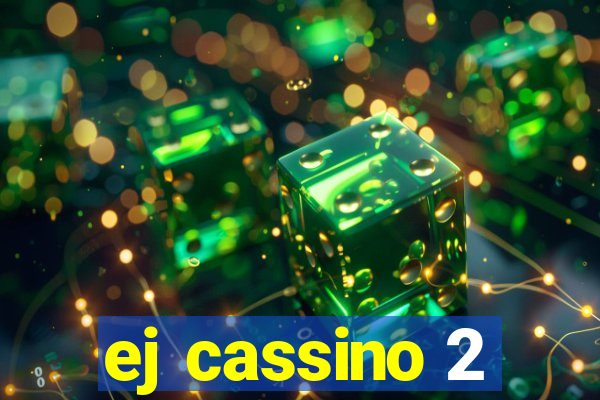 ej cassino 2