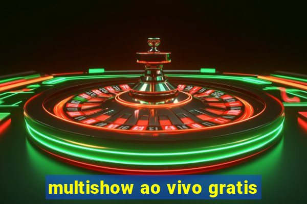 multishow ao vivo gratis