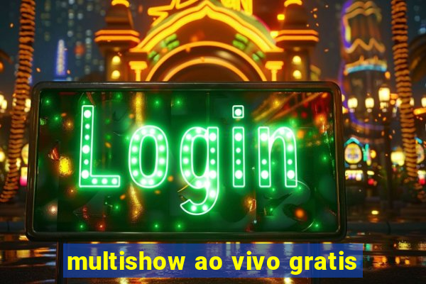 multishow ao vivo gratis