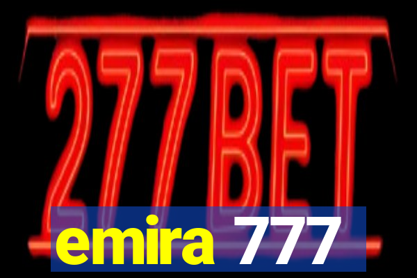 emira 777