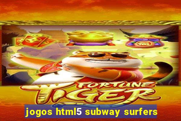 jogos html5 subway surfers