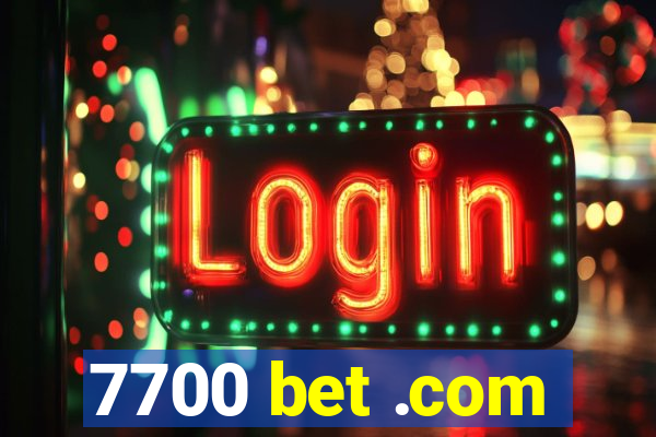 7700 bet .com