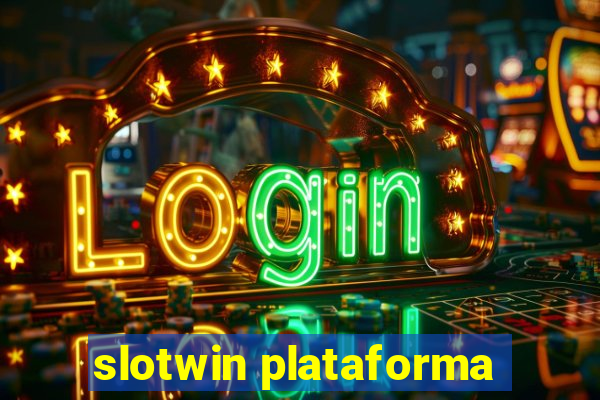 slotwin plataforma