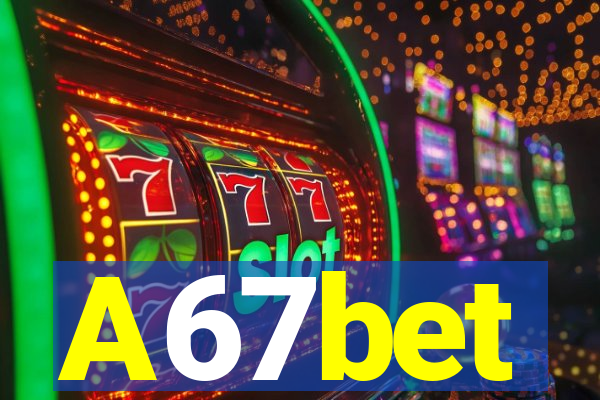 A67bet