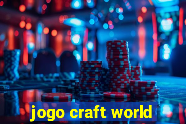 jogo craft world