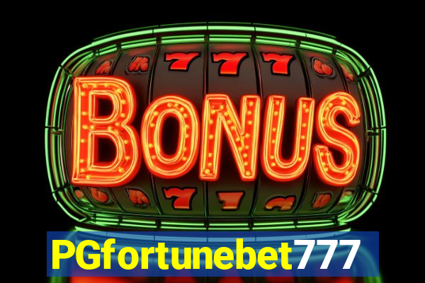 PGfortunebet777